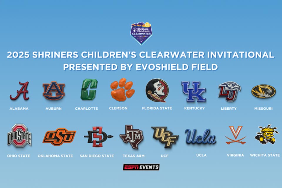 2025 Shriners Children's Clearwater Invitational Presented by Evoshield, School logos: Alabama, Auburn, Charlotte, Clemson, Florida State, Kentucky, Liberty, Missouri, Ohio State, Oklahoma State, San Diego State, Texas A&M, UCF, UCLA, Virginia, Wichita State 